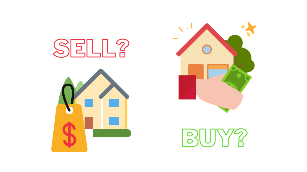 What to do First, Sell Your House or Buy New House? OutFactors